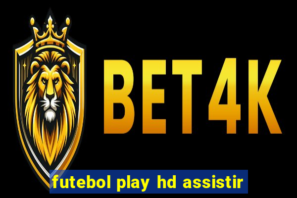 futebol play hd assistir